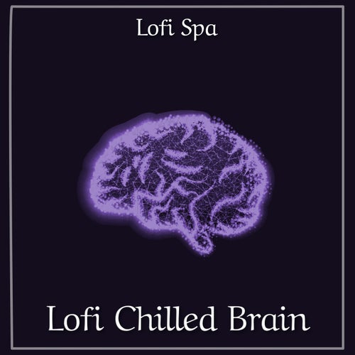 Lofi Chilled Brain