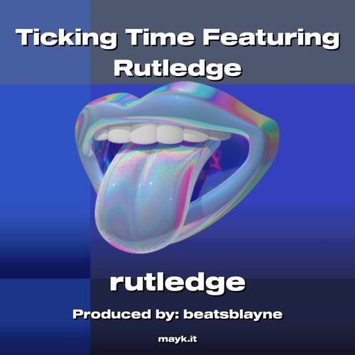 Ticking Time Featuring Rutledge