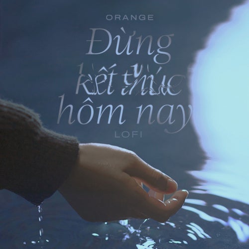 Đừng Kết Thúc Hôm Nay (Lofi)