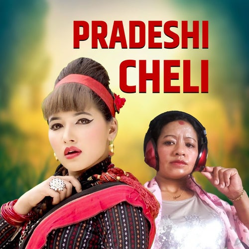 Pradeshi Cheli