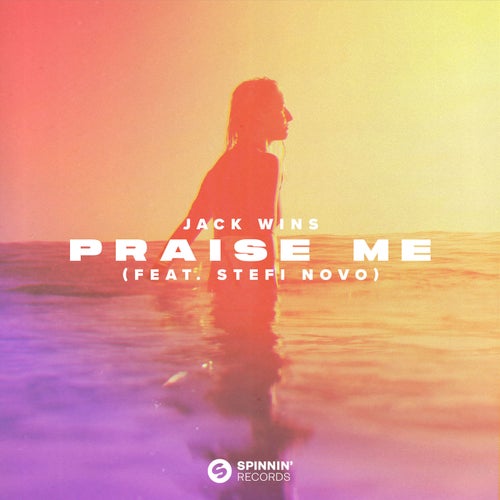 Praise Me (feat. Stefi Novo)