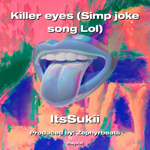 Killer eyes (Simp  joke song Lol)