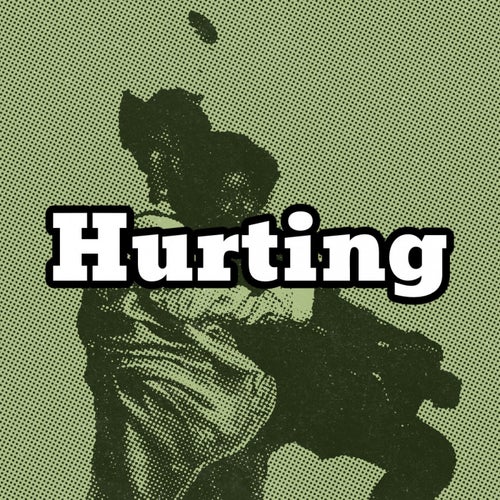 Hurting