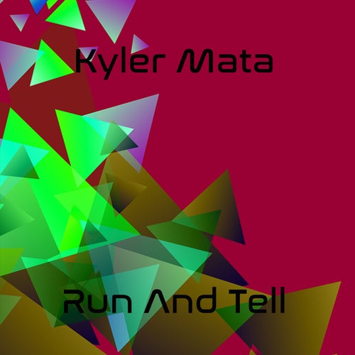 Run And Tell by Kyler Mata on Beatsource