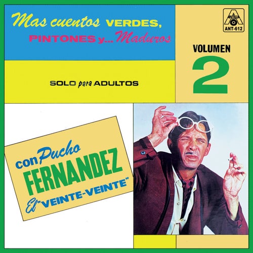Mas Cuentos Verdes, Pintones Y...Maduros, Vol.2 (Solo Para Adultos)