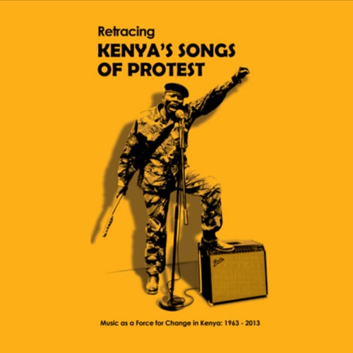 Retracing Kenya's Songs of Protest