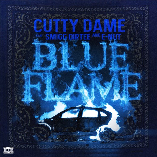 Blue Flame (feat. Smigg Dirtee & E-Nut) - Single