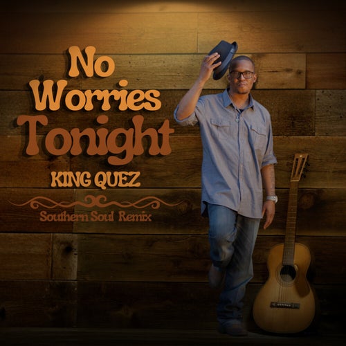 No Worries Tonight (Southern Soul Remix)