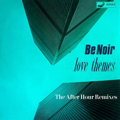 Love Themes (The After Hour Remixes)