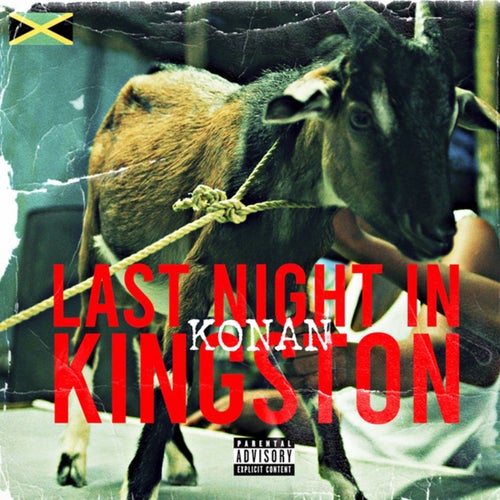 Last Night In Kingston (Konan Freestyle)