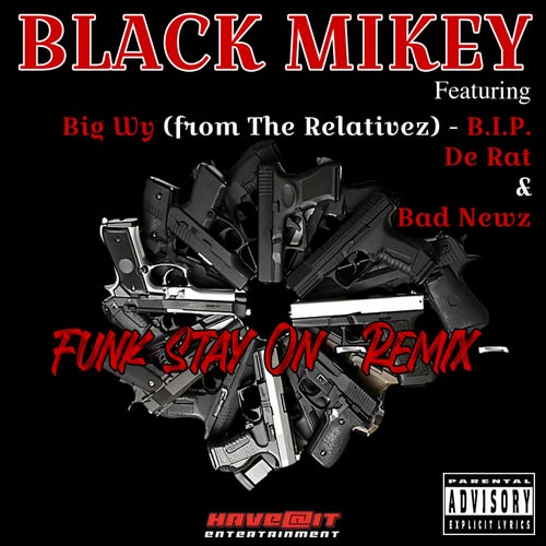 Funk Stay On (Remix) [feat. De Rat, Big Wy & Bad Newz]