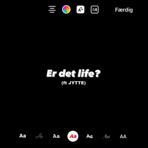 Er det life? (feat. JYTTE)