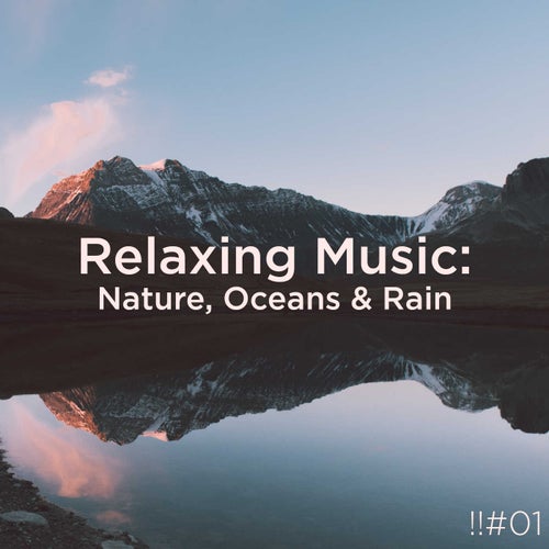 01 Relaxing Ocean & Rain by Sleep Sounds of Nature, Nature Sound Collection BodyHI on