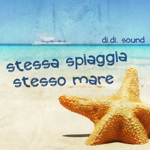 Stessa spiaggia stesso mare