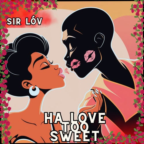 Ha Love Too Sweet
