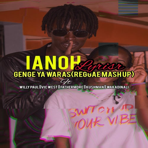 SWAT GANG(IANOH LYRIST)-GENGE YA WARAS(REGGAE MASH UP)