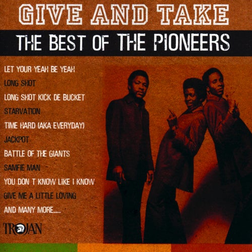 Give and Take (The Best of The Pioneers)