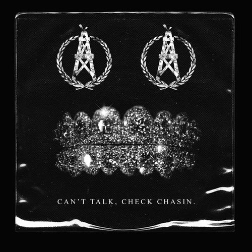 Can't Talk, Check Chasin'