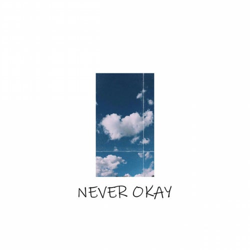 Never Okay