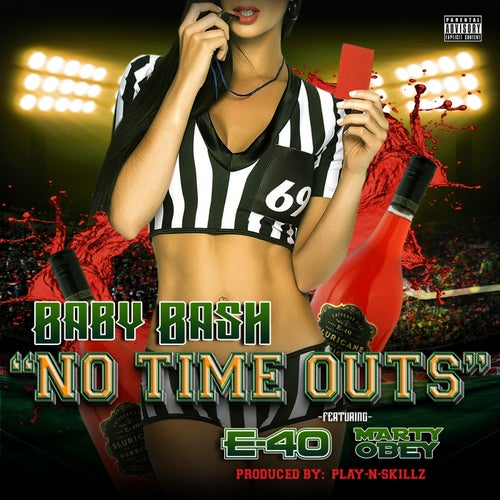 No Time Outs  (feat. E-40 & Marty Obey)