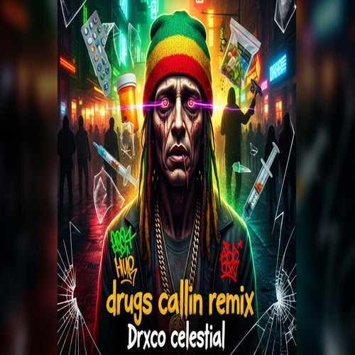 Drugs Callin Remix