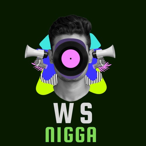 WS nigga