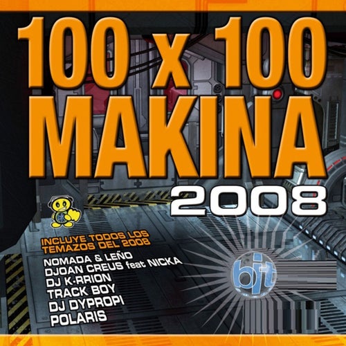100% Makina 2008 (Incluye todos los temazos del 2008)