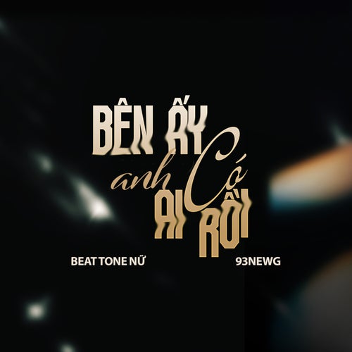Bên Ấy Anh Có Ai Rồi (Beat Tone Nữ)