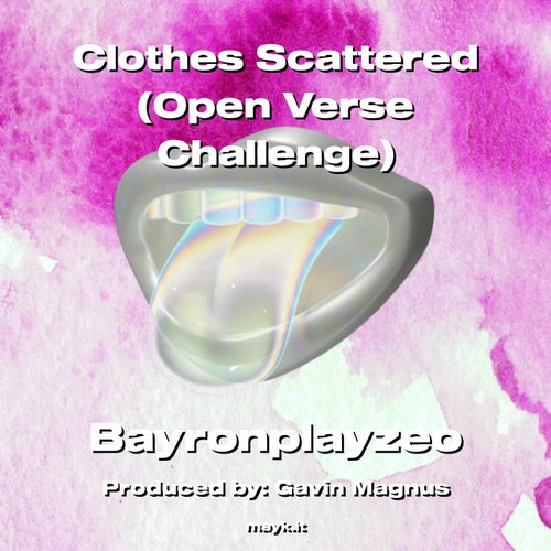 Clothes Scattered (Open Verse Challenge)