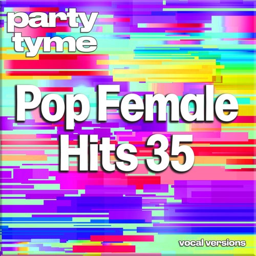 Pop Female Hits 35 (Vocal Versions)