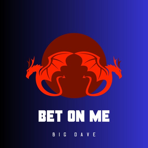 Bet on Me