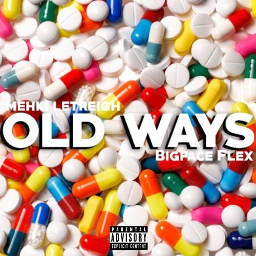 Old Ways (feat. Mehki Letreigh)