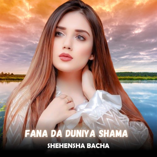 Fana Da Duniya Shama