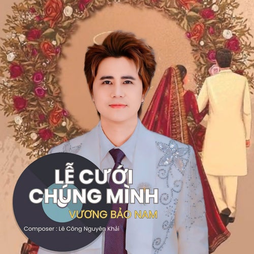 Lễ Cưới Chúng Mình