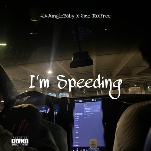 I'm Speeding