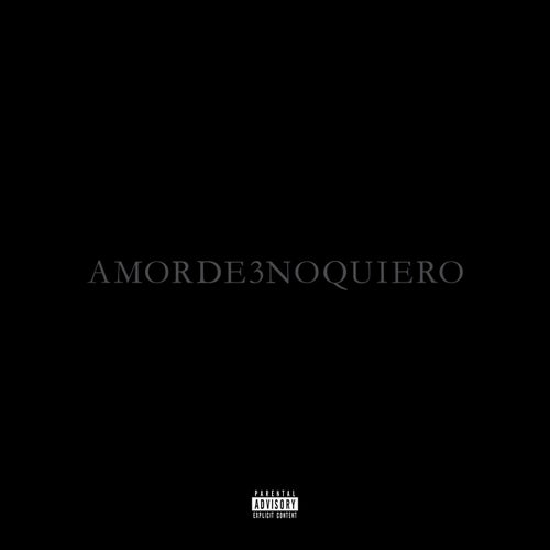 AMORDE3NOQUIERO