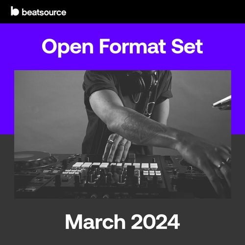 Open Format Set - March 2024 Album Art