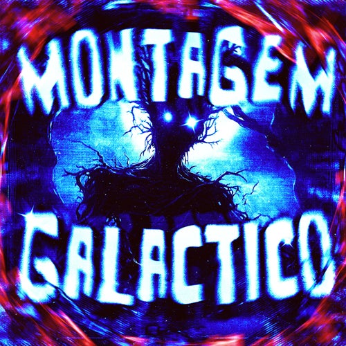 MONTAGEM GALACTICO