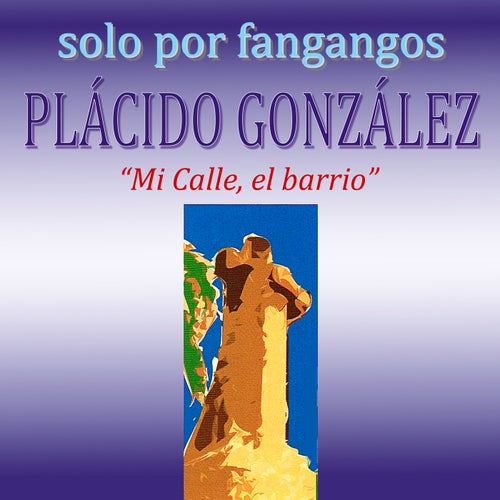 Solo por Fandangos. Mi Calle, el Barrio