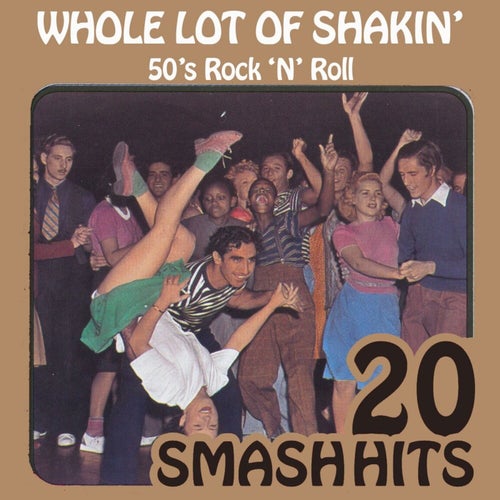 50's Rock 'N' Roll - Whole Lot Of Shakin'