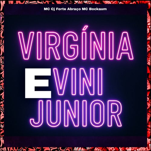 Virgínia e Vini Jr