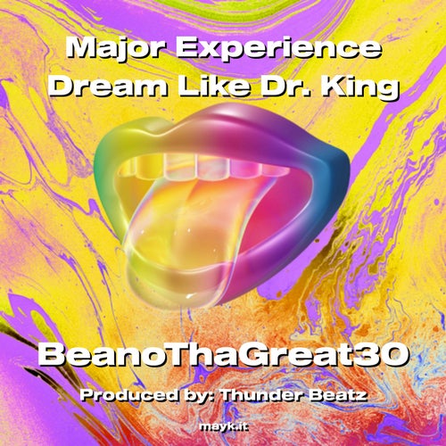 Major Experience Dream Like Dr. King