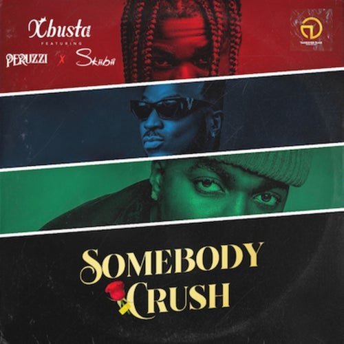 Somebody Crush (feat. Skiibii, Peruzzi)