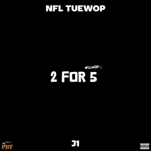 2 For 5 (LLWop) (feat. NFL Tuewop)