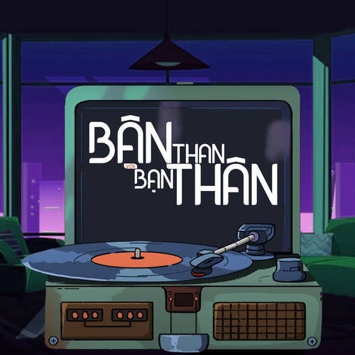 Bận Than Với Bạn Thân