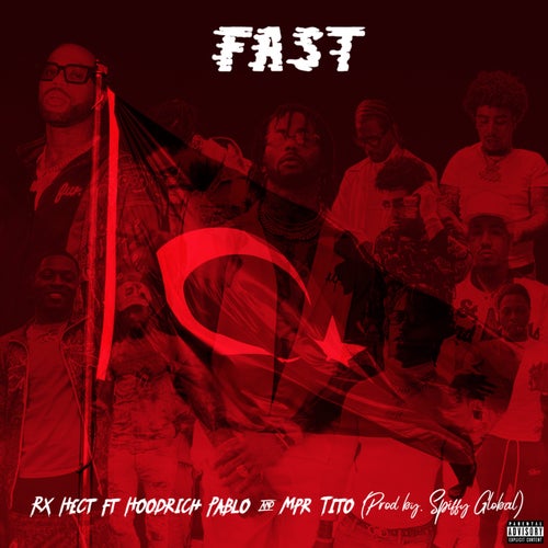 Fast (feat. HoodRich Pablo Juan & MPR Tito)