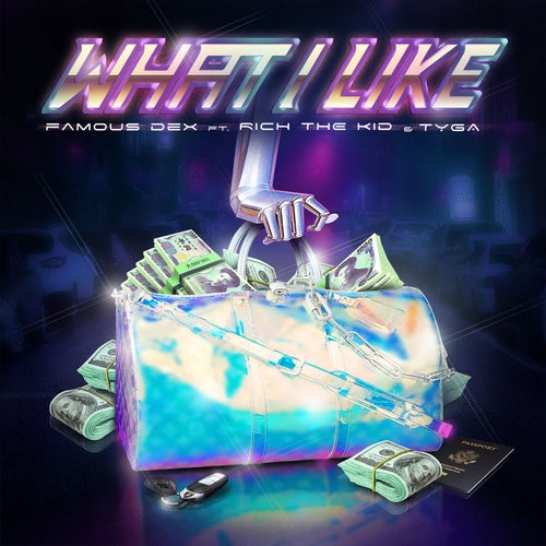 What I Like (feat. Rich The Kid & Tyga)