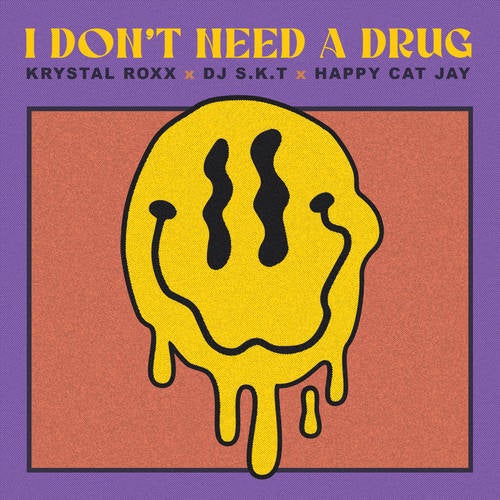I Don't Need A Drug