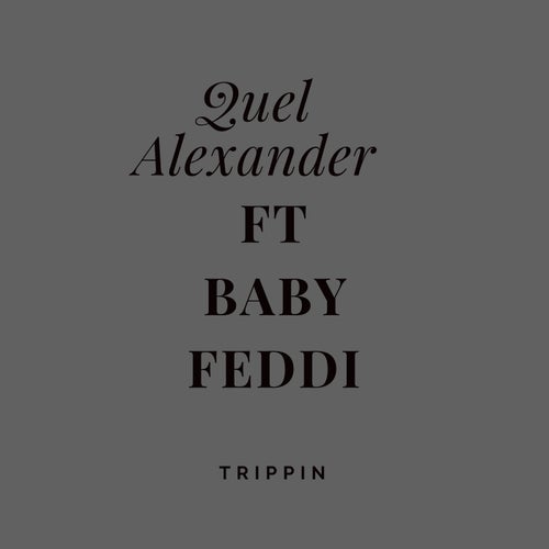 Trippin (feat. Baby Feddi)