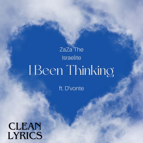 I Been Thinking (feat. D'vonte)